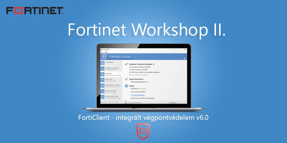 Fortinet Workshop II. FortiClient - integrált végpontvédelem