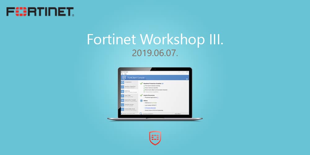 Fortinet oktatás Fortinet workshop III. 20190607